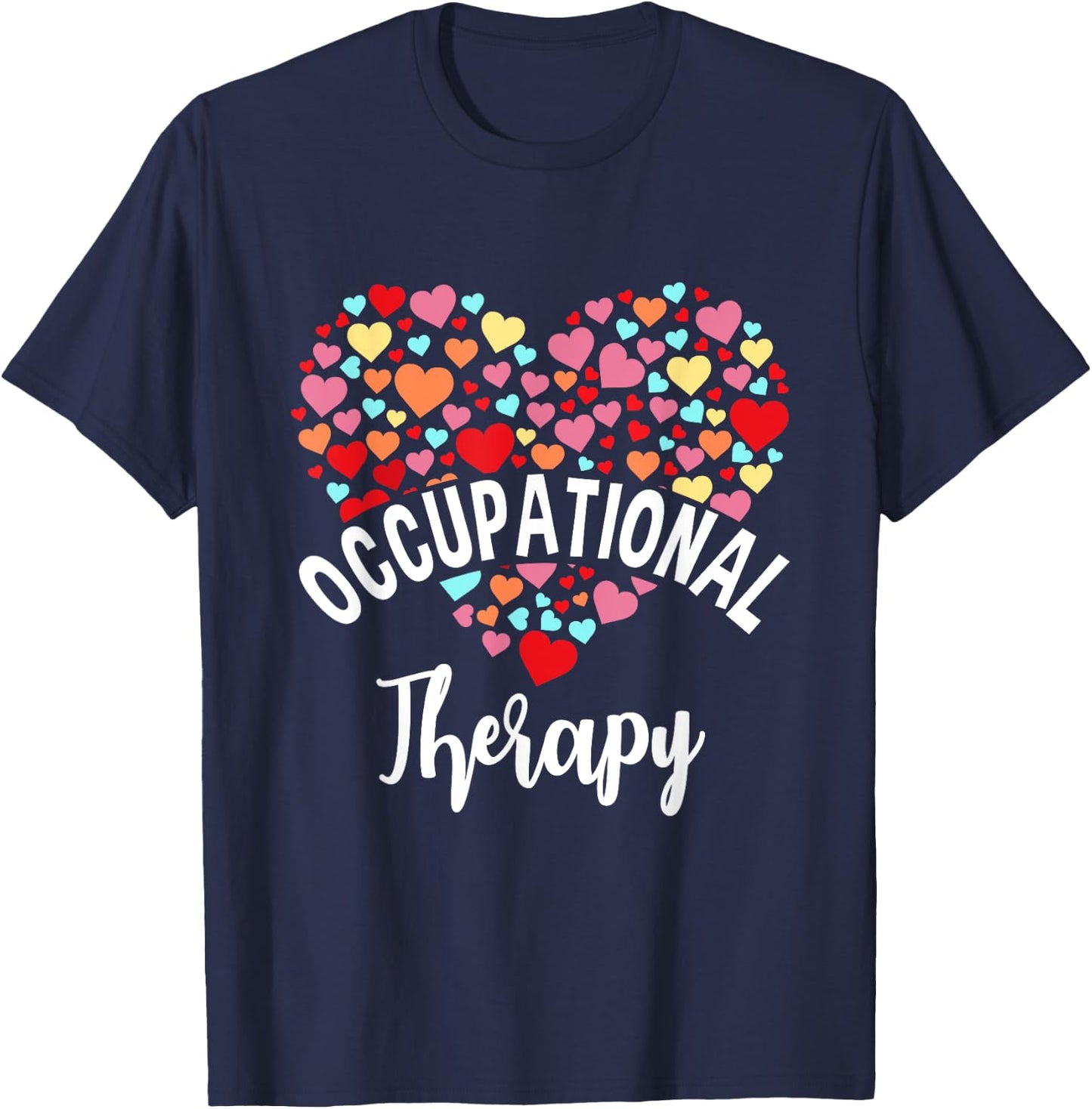 Heart Occupational Therapist Occupational Therapy T-Shirt - T-Shirt | Navy