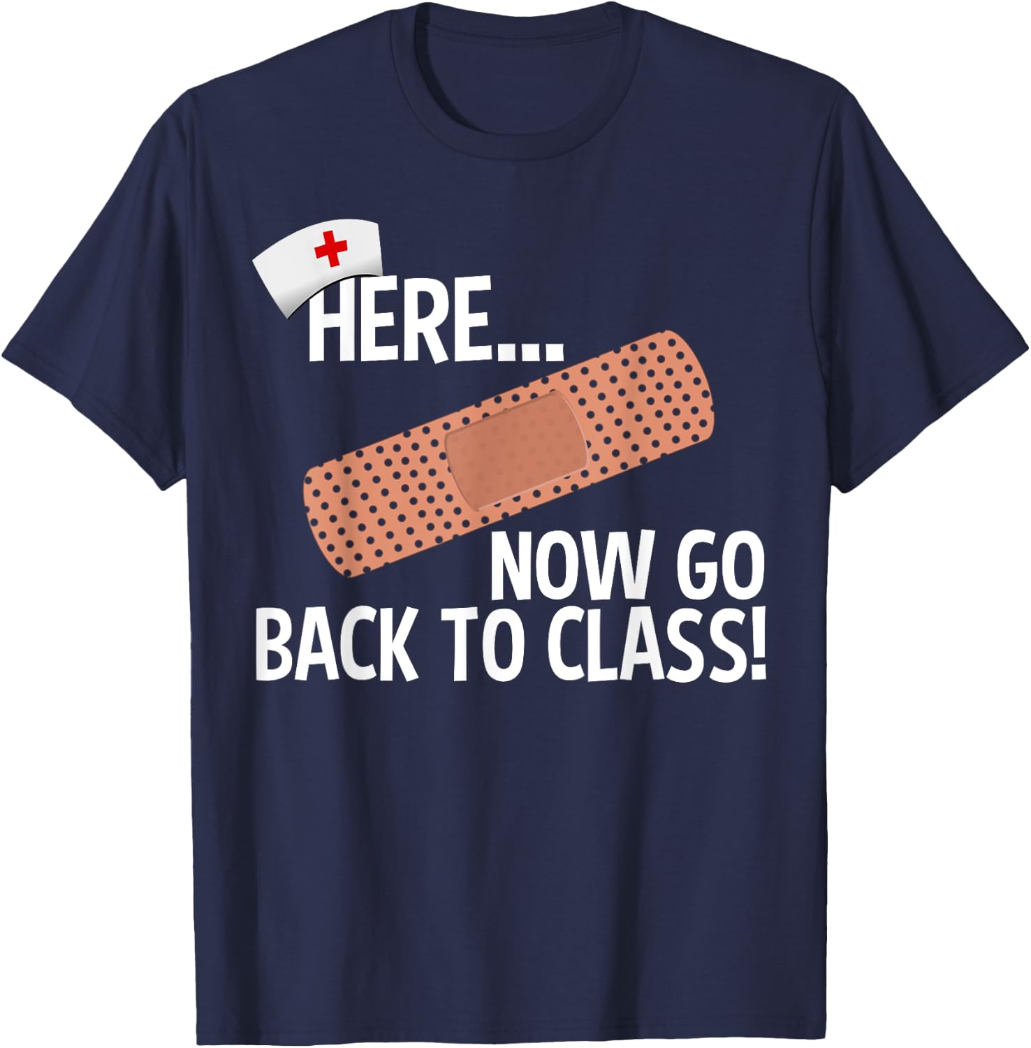 Funny School Nurse Medical Nursing Appreciation Day Gift T-Shirt - T-Shirt | Navy