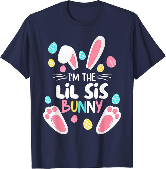I'm The Sister Bunny Lil Sis Matching Family Easter 2025 T-Shirt - T-Shirt | Navy