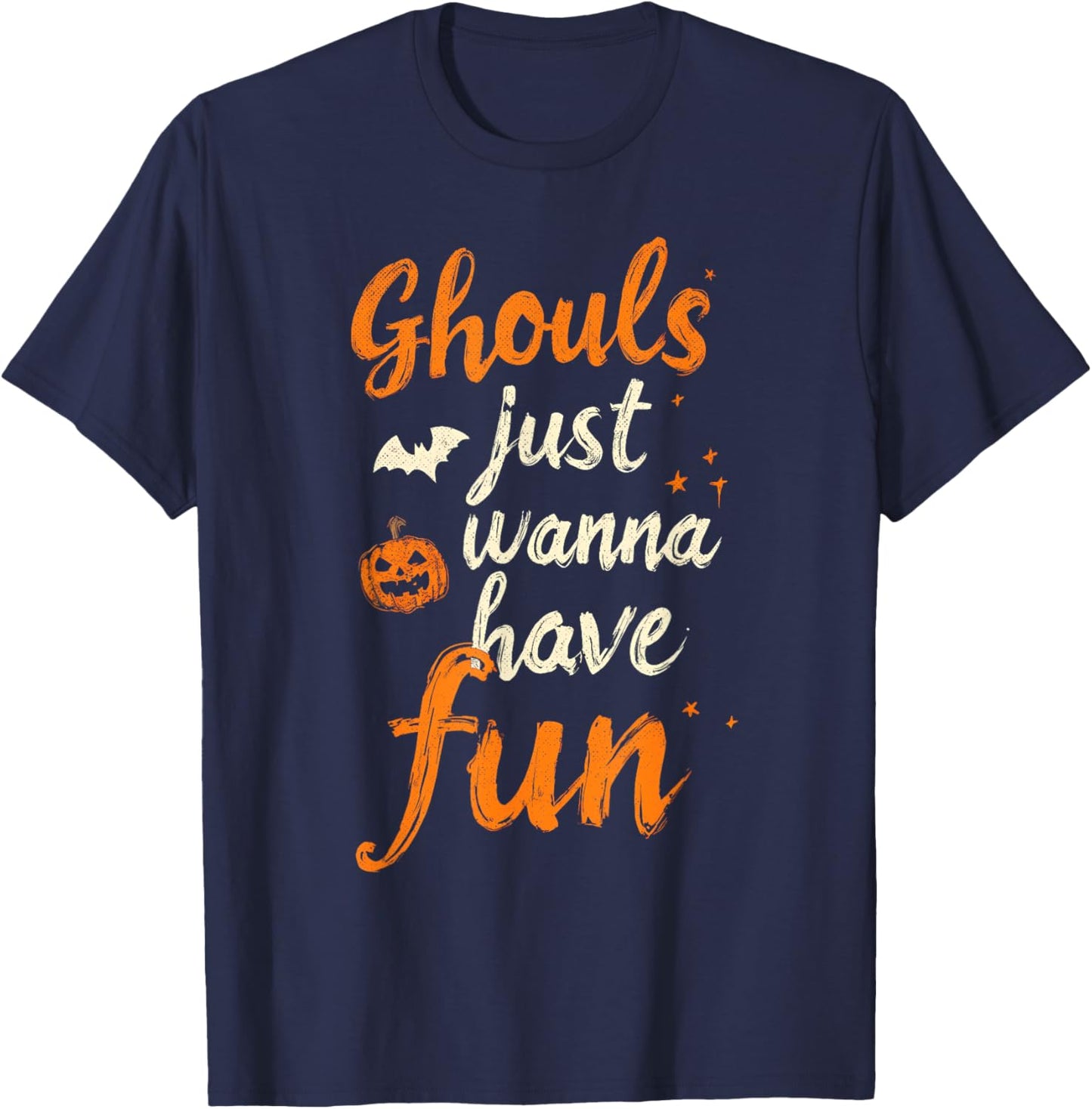 Funny Ghouls Just Wanna Have Fun T-Shirt - T-Shirt | Navy