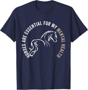 Horses Are Essential For My Mental Health For Horses Owner T-Shirt - T-Shirt | Navy