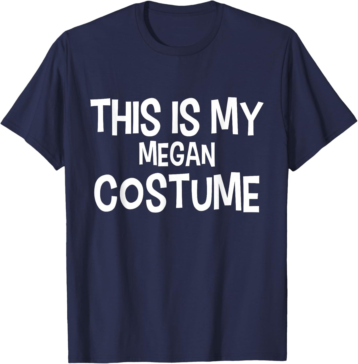 This is my MEGAN Costume Halloween Simple Costume T-Shirt - T-Shirt | Navy