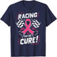Pink Ribbon Breast Cancer Awareness Racing for a Cure T-Shirt - T-Shirt | Navy