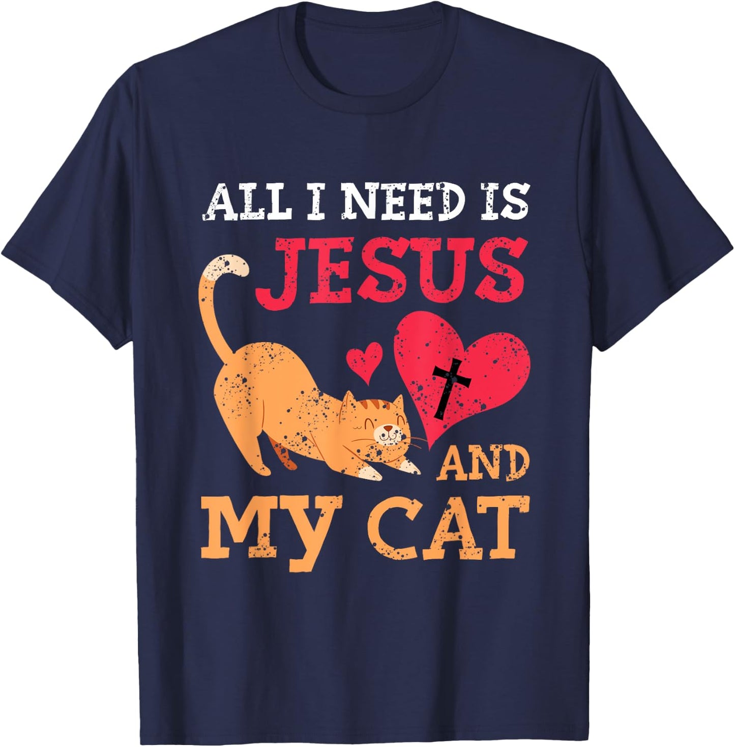 All I Need Is Jesus And My Cat Kitten Kitty Cat Christian Women Girls Kids T-Shirt - T-Shirt | Navy