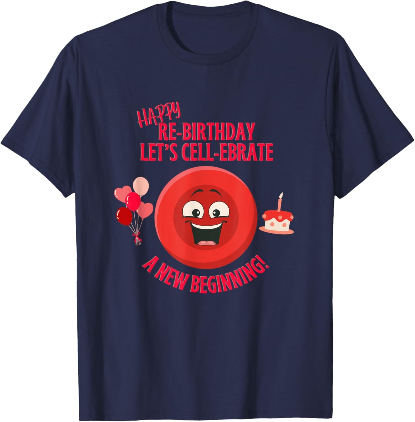 Stem Cell Transplant Re-birthday Cancer Survivor Gear & Tops T-Shirt - T-Shirt | Navy