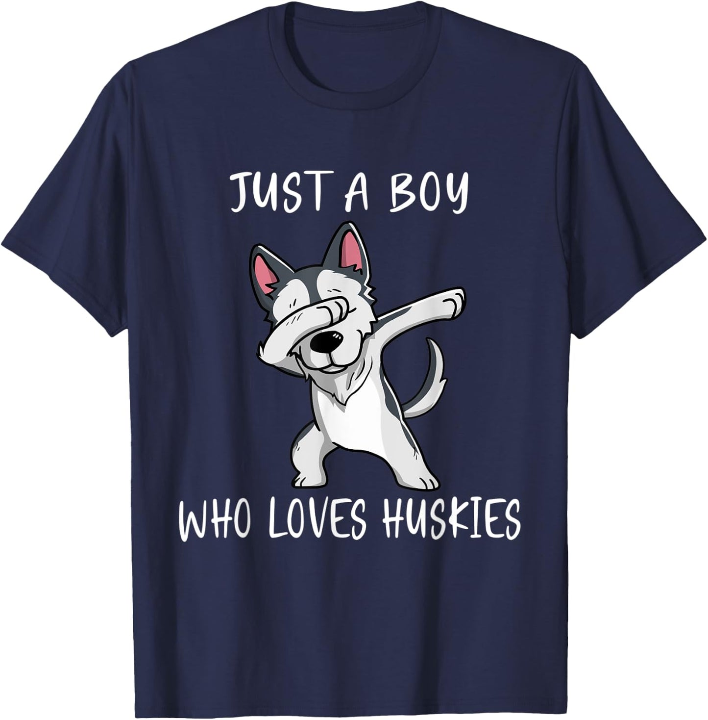 Siberian Husky Puppy Just a Boy Who Loves Husky T-Shirt - T-Shirt | Navy