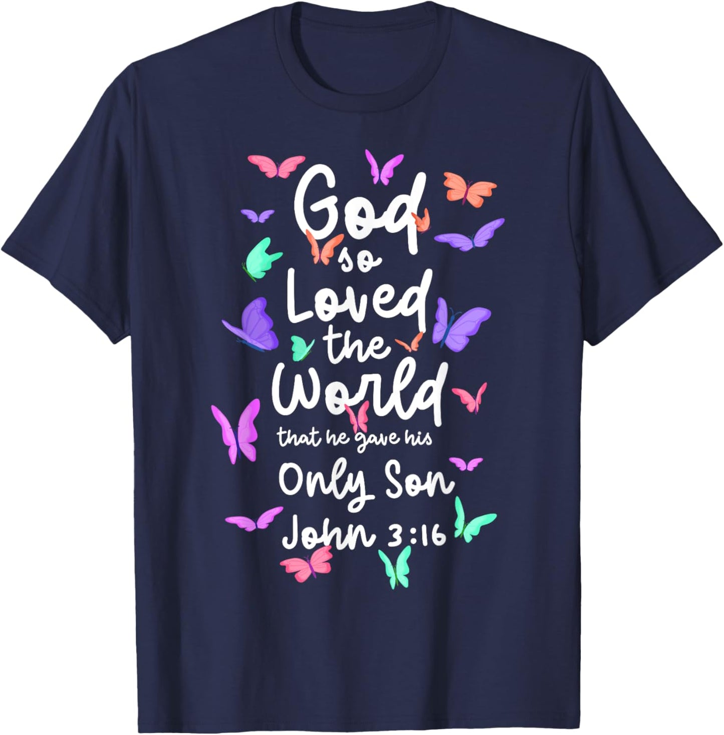 John 3:16 for God So Loved the World Christian Bible Lover T-Shirt - T-Shirt | Navy