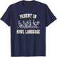 I Love My Chickens Fluent in Fowl Language Black Chicken-Themed T-Shirt - T-Shirt | Navy
