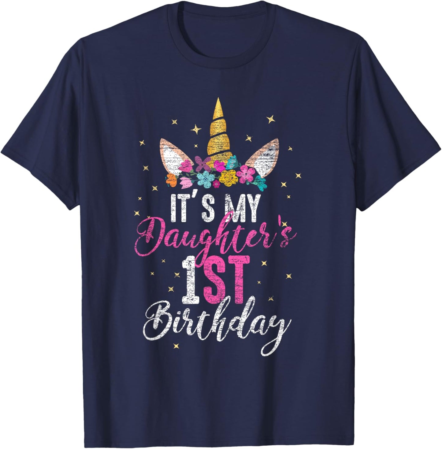 Its My Daughters 1st Birthay Girl Gift Unicorn Birthday T-Shirt - T-Shirt | Navy