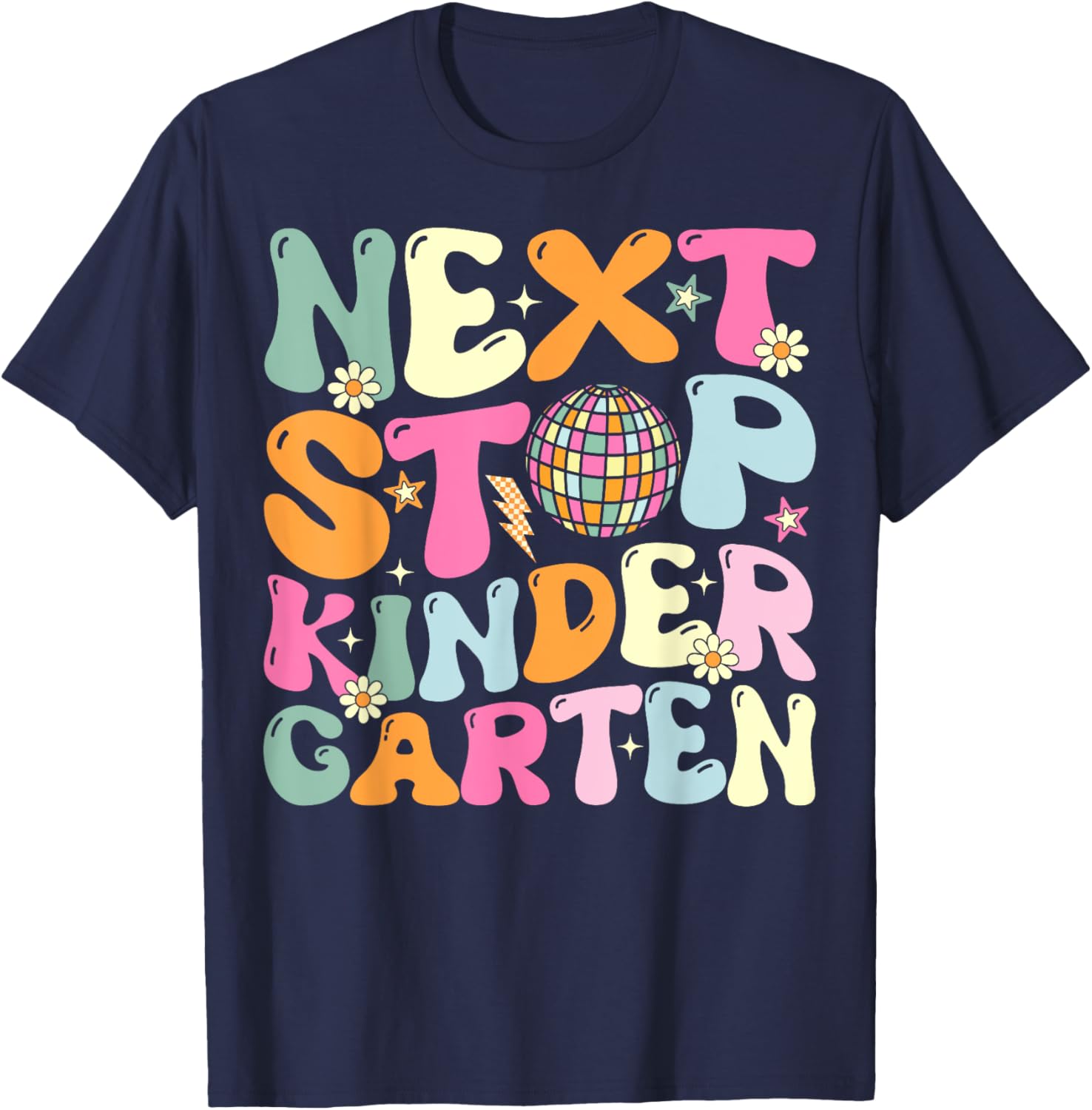 Next Stop Kindergarten Preschool Graduation Graduate 2025 T-Shirt - T-Shirt | Navy