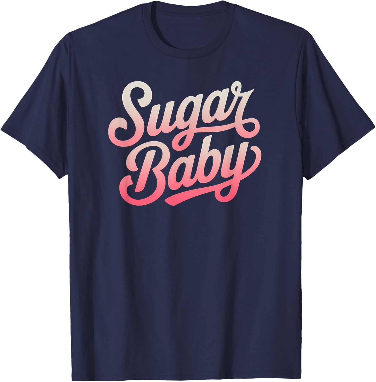 Sugar Baby Cute Fun Flirty T-Shirt - T-Shirt | Navy