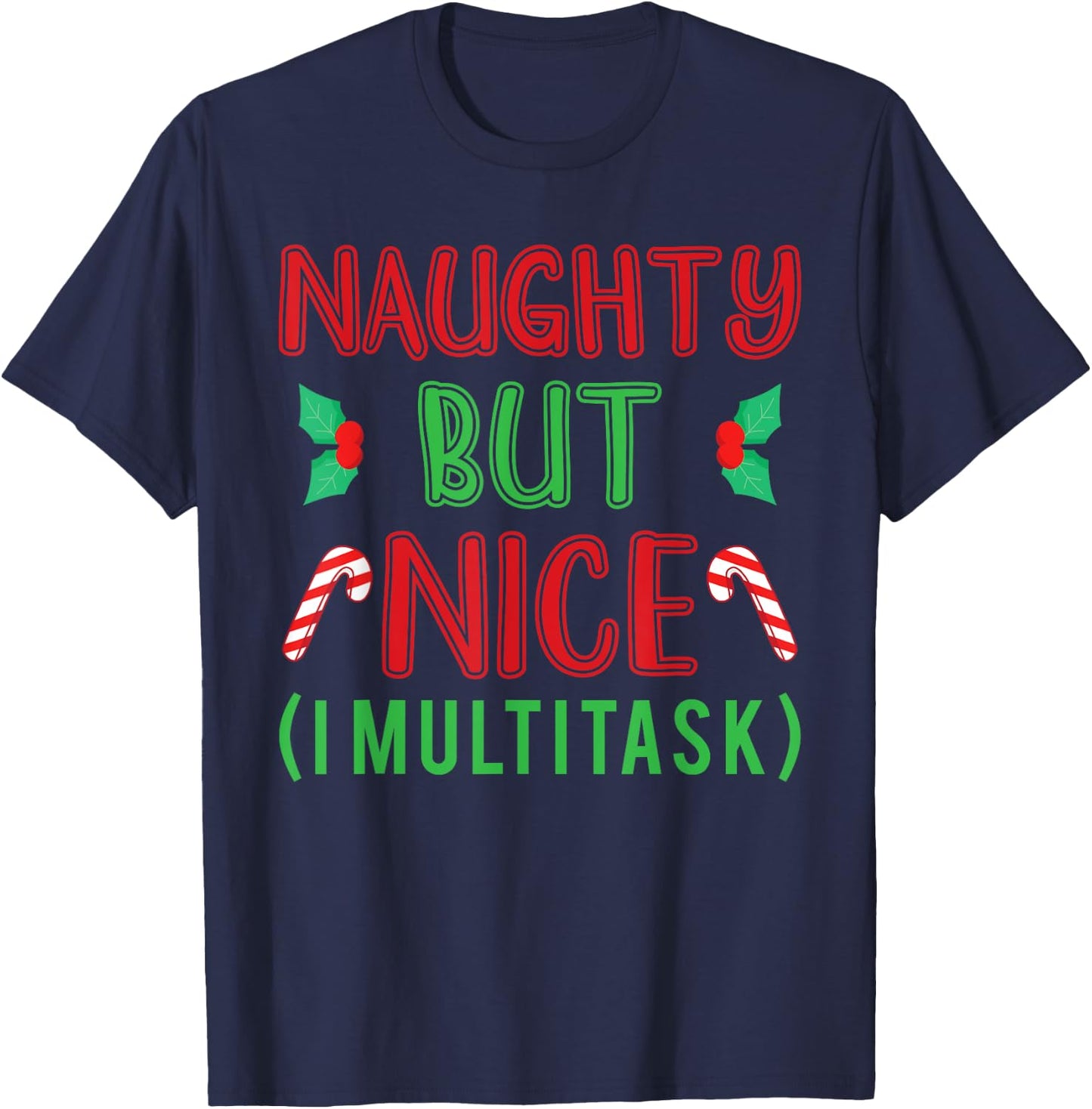 Naughty but Nice I Sarcastic Adult Wishlist Christmas T-Shirt - T-Shirt | Navy