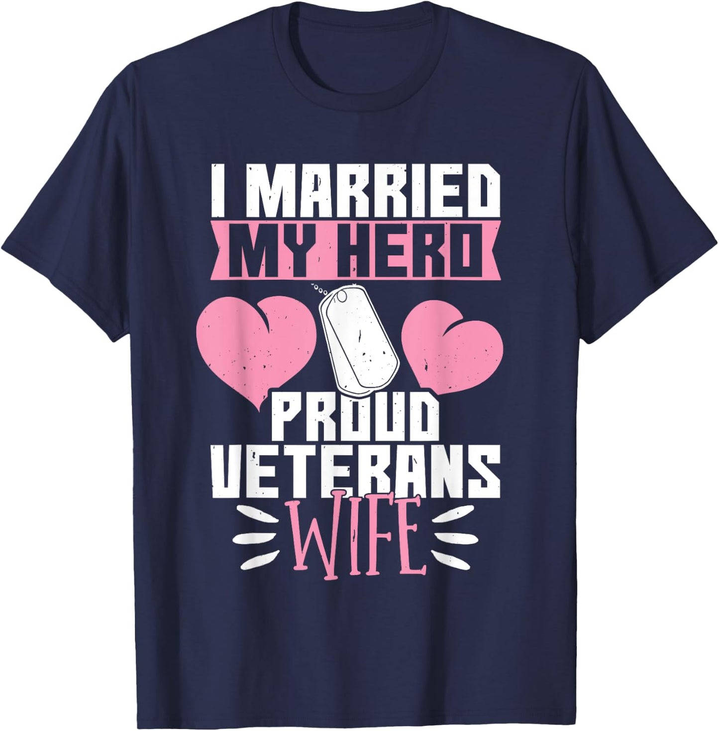 I Married My Hero Veterans Wife T-Shirt - T-Shirt | Navy