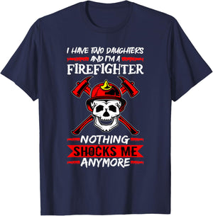 Fireman I Have Two Daughters And I'm A Firefighter Firemen T-Shirt - T-Shirt | Navy
