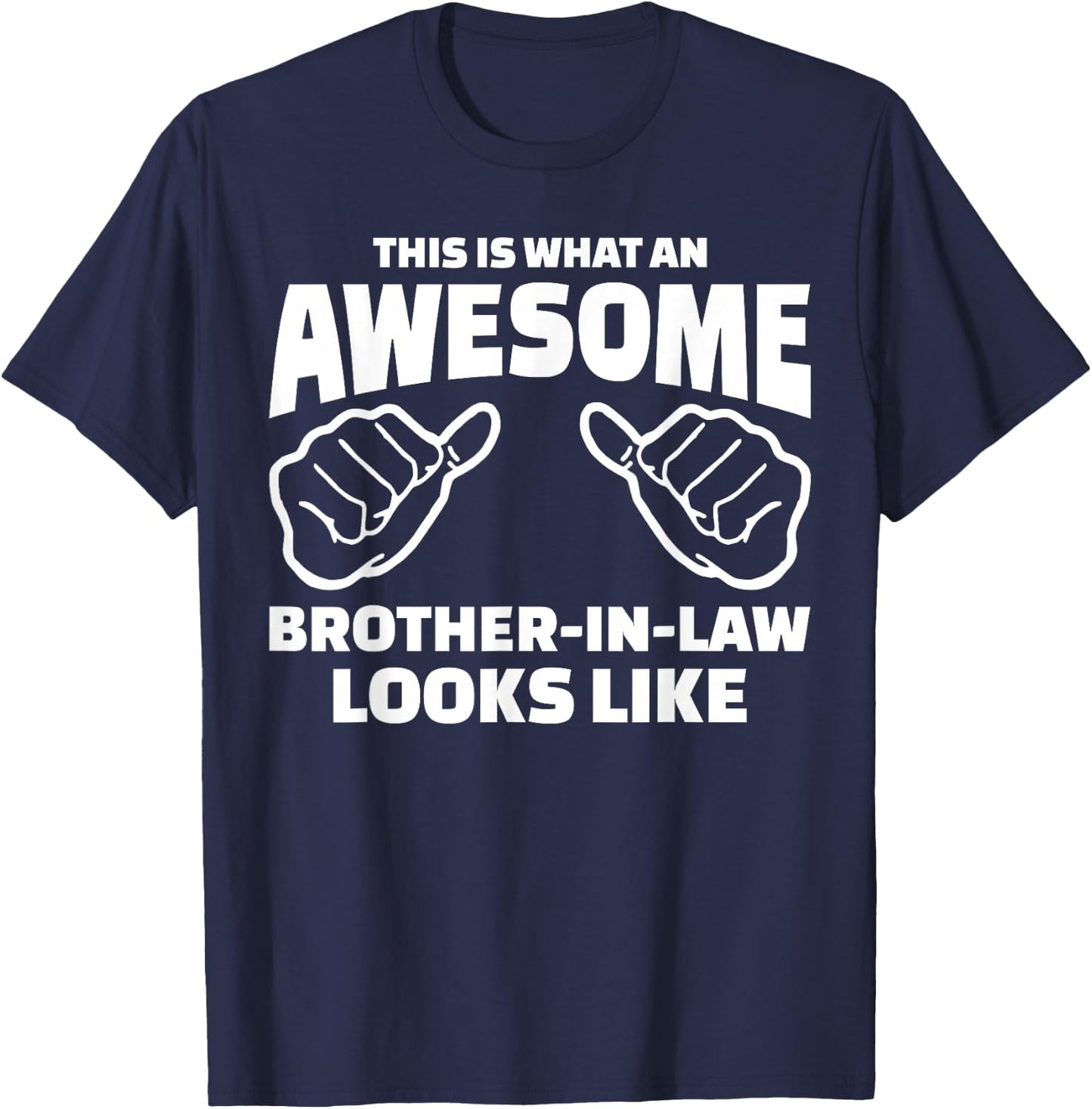 Brother-In-Law Gift - Awesome Brother-In-Law T-Shirt - T-Shirt | Navy