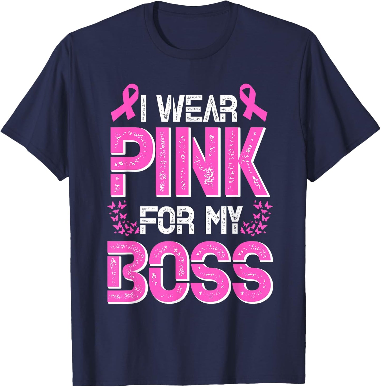 I Wear Pink For My Boss Jefe Breast Cancer Support T-Shirt - T-Shirt | Navy