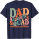 Dad Daughter Squad Unbreakable Bond Father's Day T-Shirt - T-Shirt | Navy