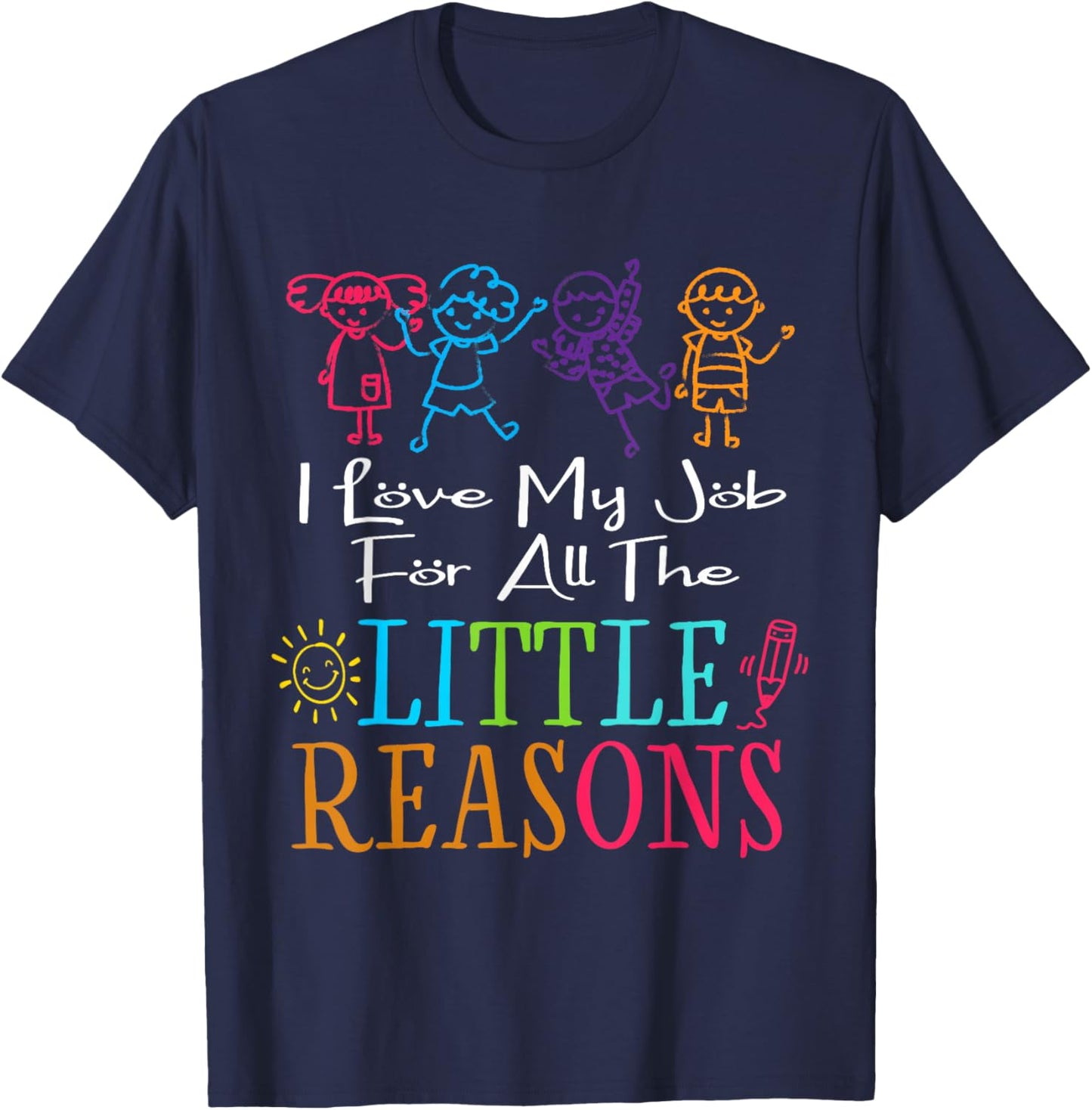 I Love My Job For All The Little Reasons Daycare Provider T-Shirt - T-Shirt | Navy