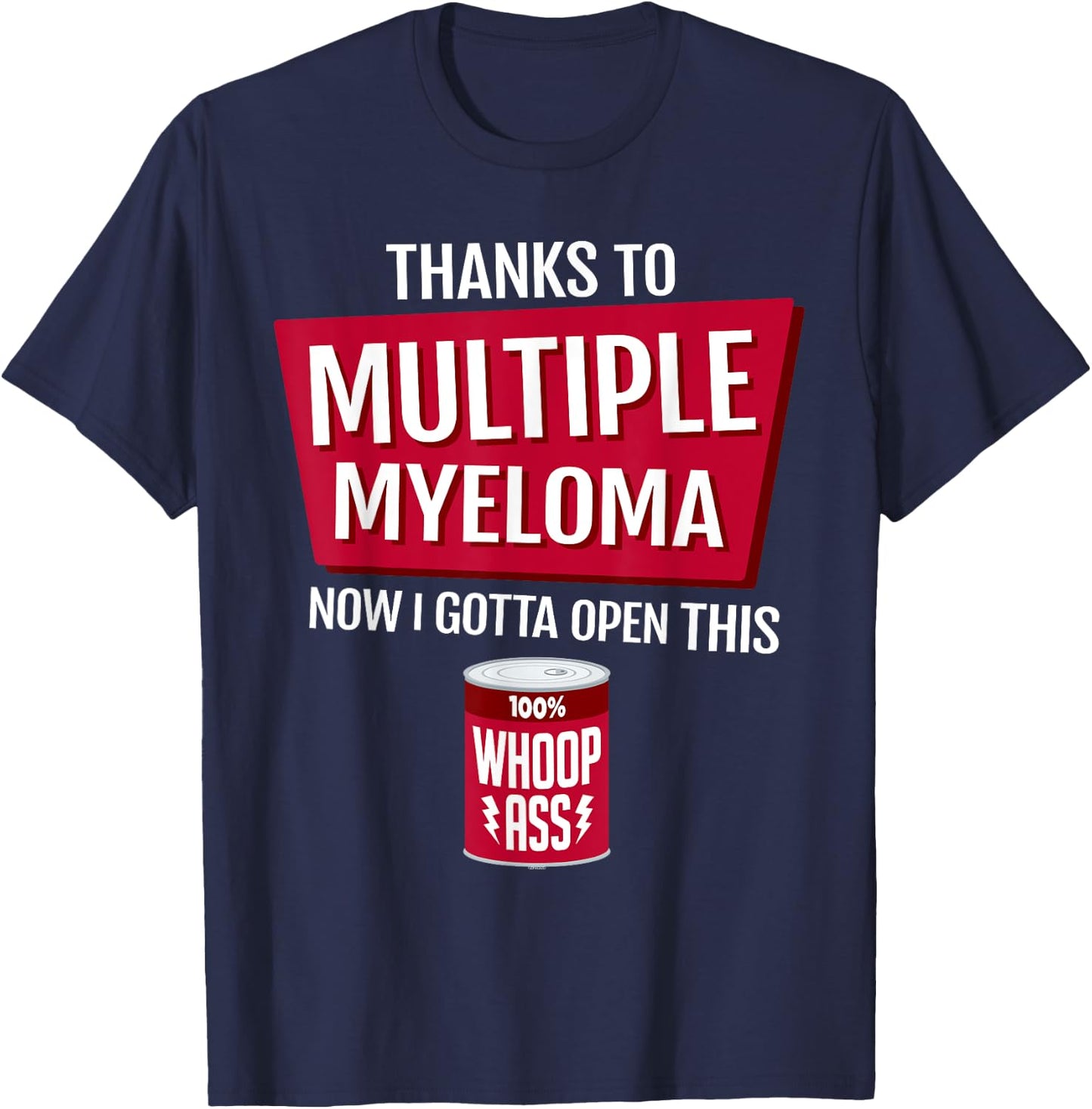 Thanks to Multiple Myeloma Shirt Multiple Myeloma Cancer T-Shirt - T-Shirt | Navy