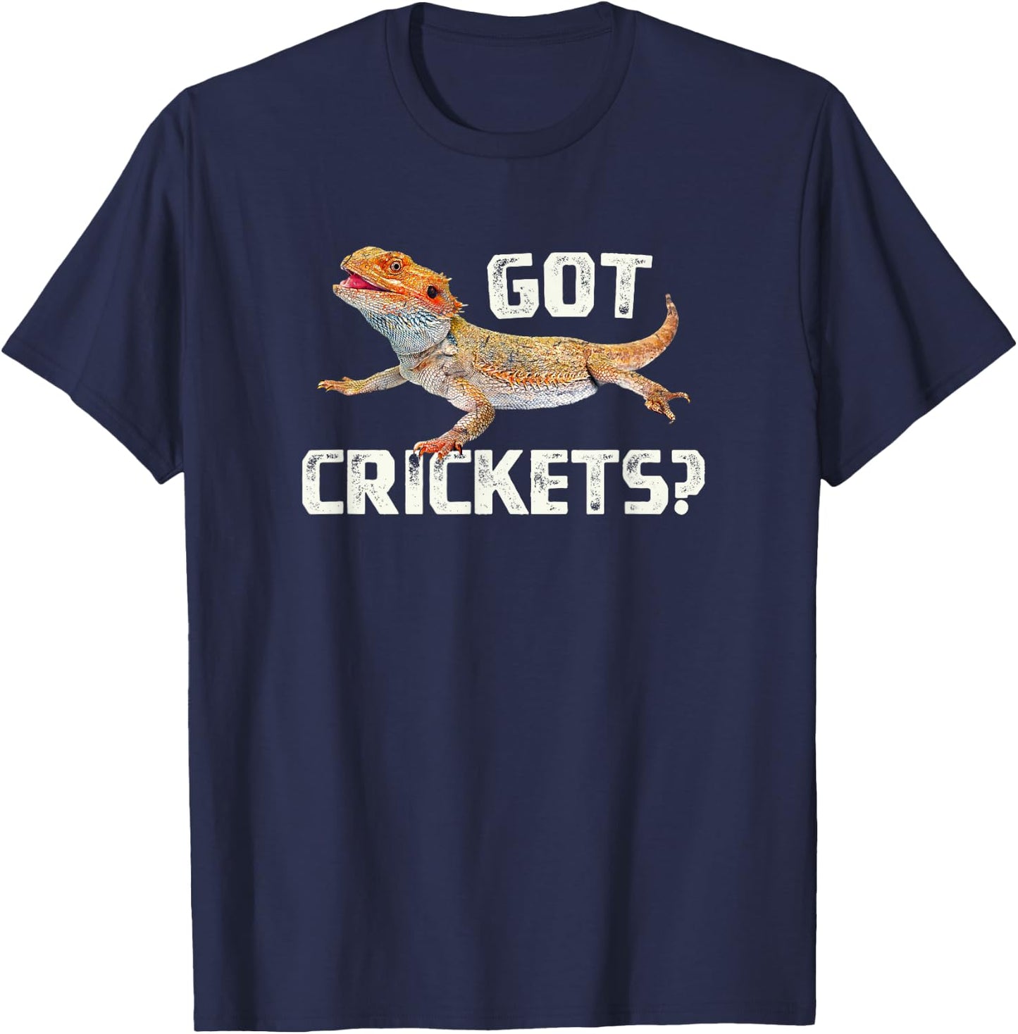 Bearded Dragon Got Crickets Funny Pet Lizard Lover T-Shirt - T-Shirt | Navy