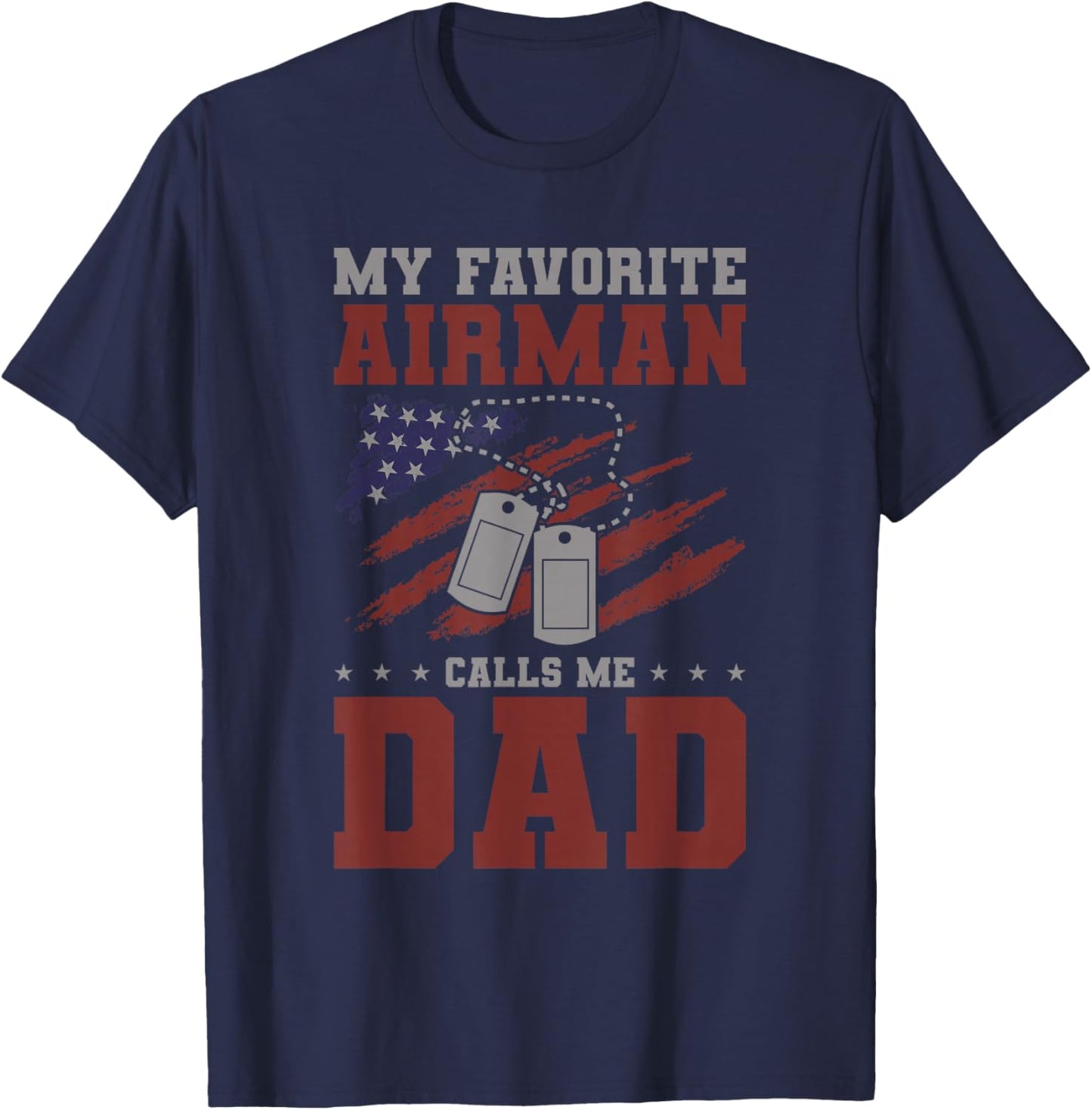 My Favorite Airman Calls Me Dad Air Force Military T-Shirt - T-Shirt | Navy