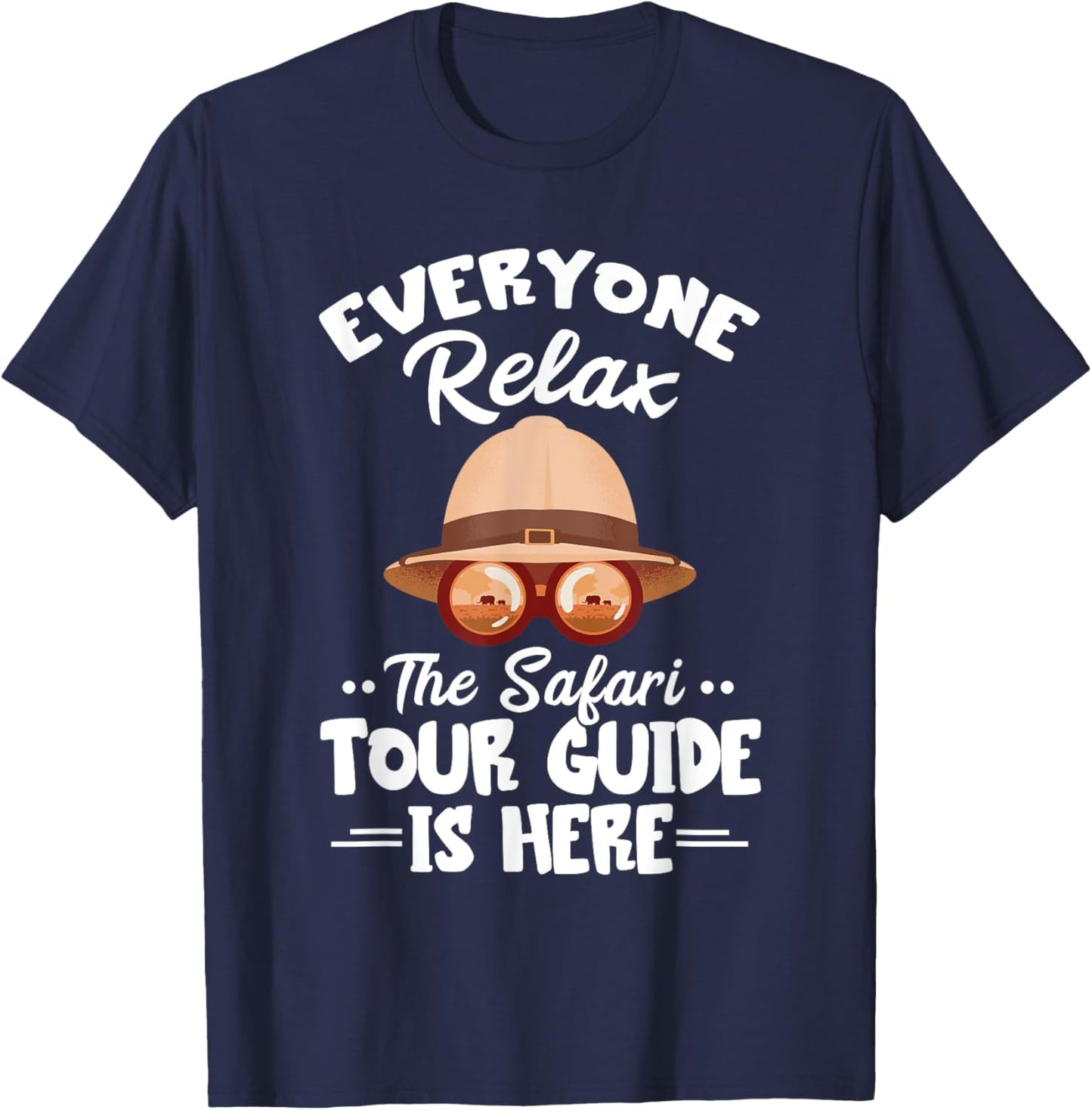 Safari Tour Guide Safari Tour Guide Costume Everyone Relax T-Shirt - T-Shirt | Navy