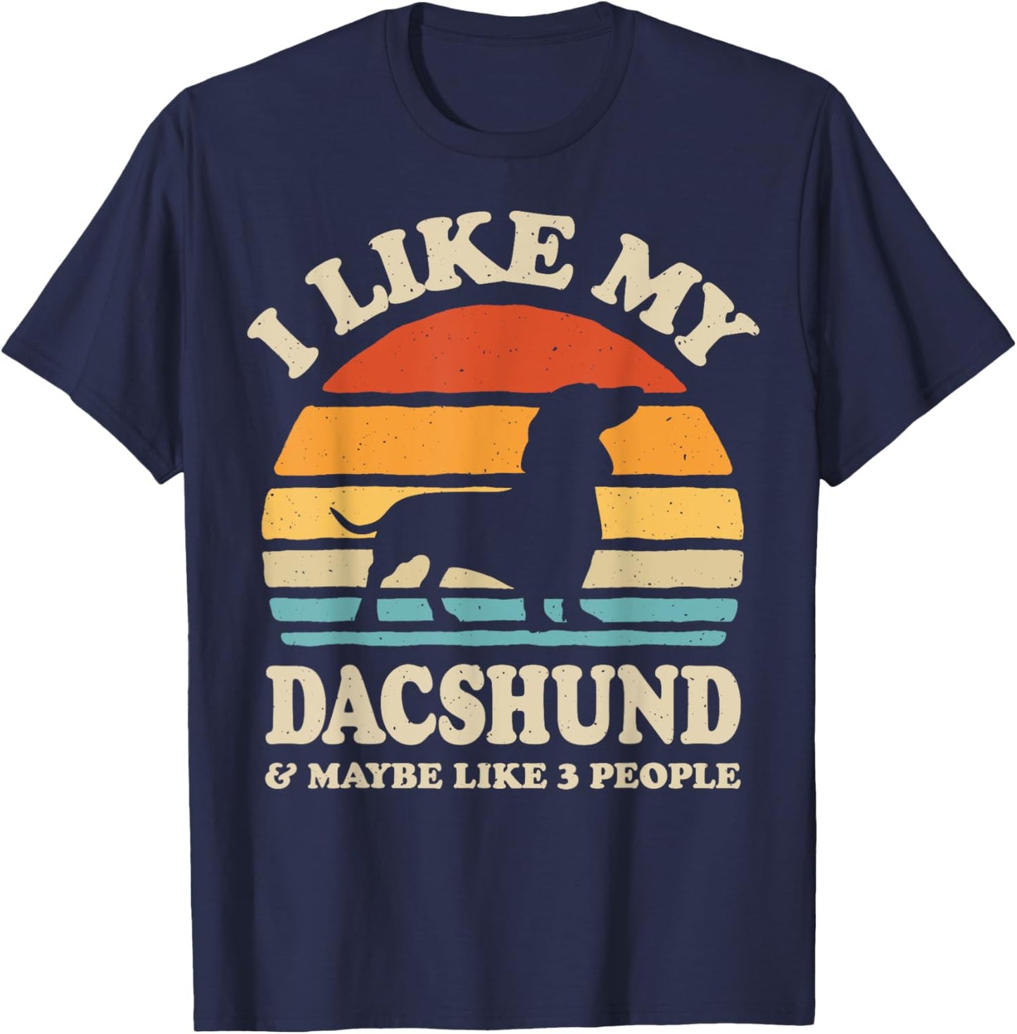 I Like My Dachshund And Maybe Like 3 People Dog Lover Retro Women Kids T-Shirt - T-Shirt | Navy