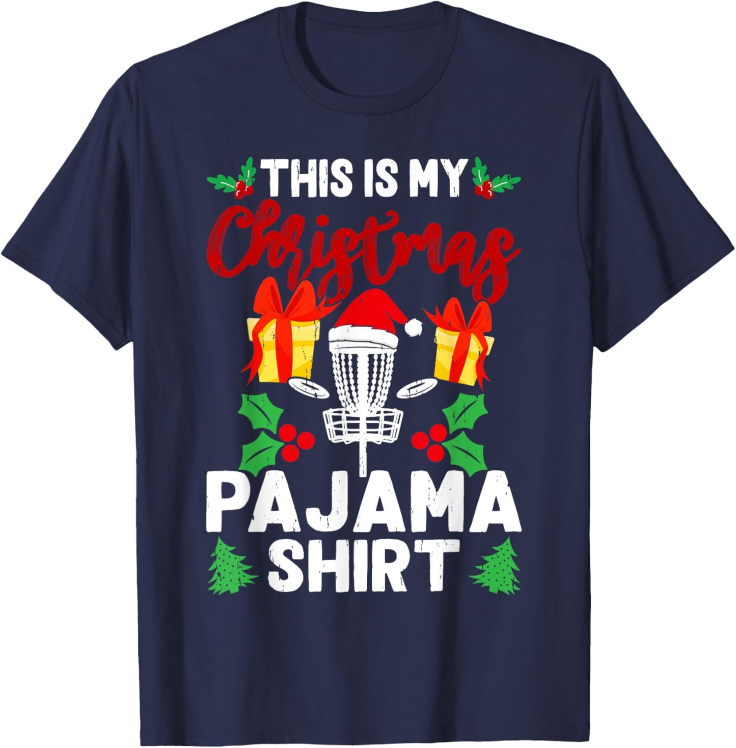This is My Christmas Pajama Disc Golf Sports Lover Xmas T-Shirt - T-Shirt | Navy