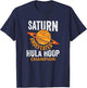 Saturn Undefeated Hula Hoop Champion Space Pun Joke Shirt T-Shirt - T-Shirt | Navy