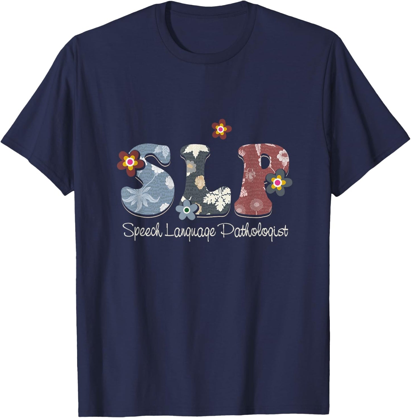 Retro Floral Slp Speech Language Pathologist Speech Therapy T-Shirt - T-Shirt | Navy