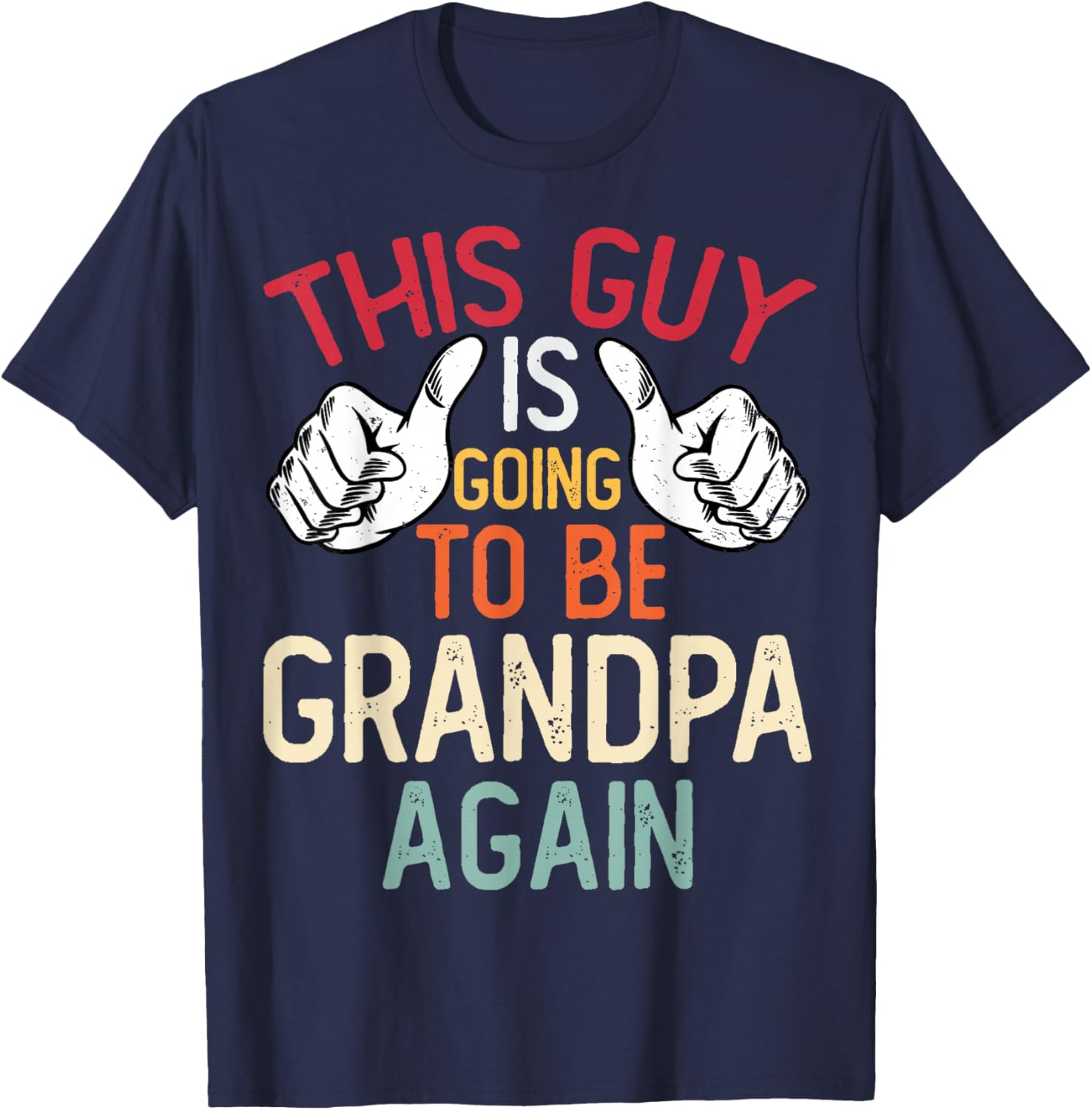 This Guy Is Going to Be Grandpa Again - Baby Announcement T-Shirt - T-Shirt | Navy