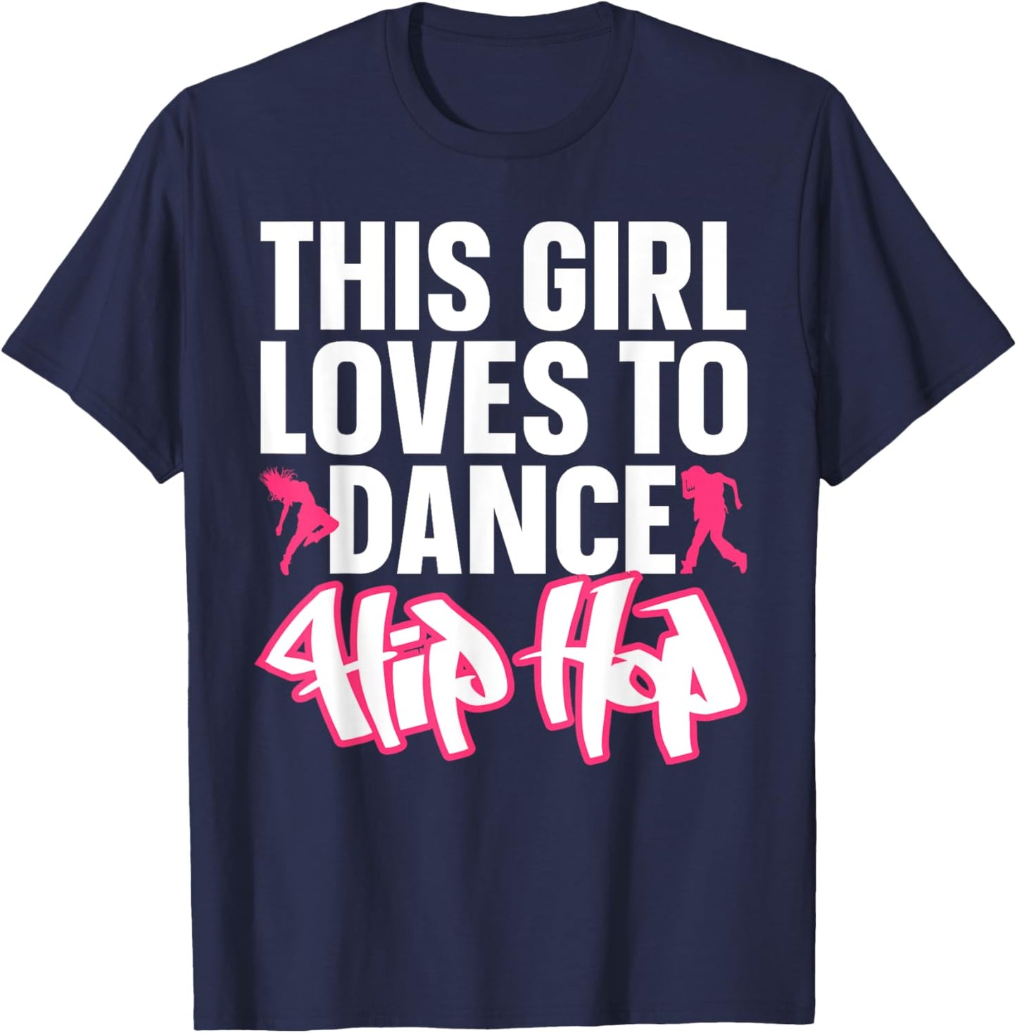 Funny Hip Hop Dancing Art For Kids Girls Women Hip Hop Lover T-Shirt - T-Shirt | Navy