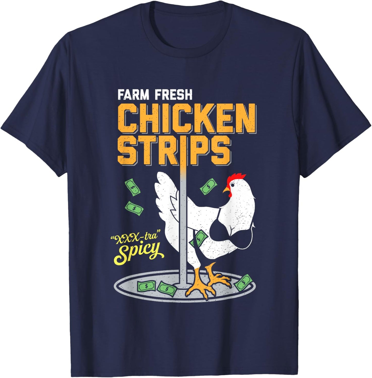 Farm Fresh Chicken Strips - XXXtra Spicy - Funny Pun T-Shirt - T-Shirt | Navy