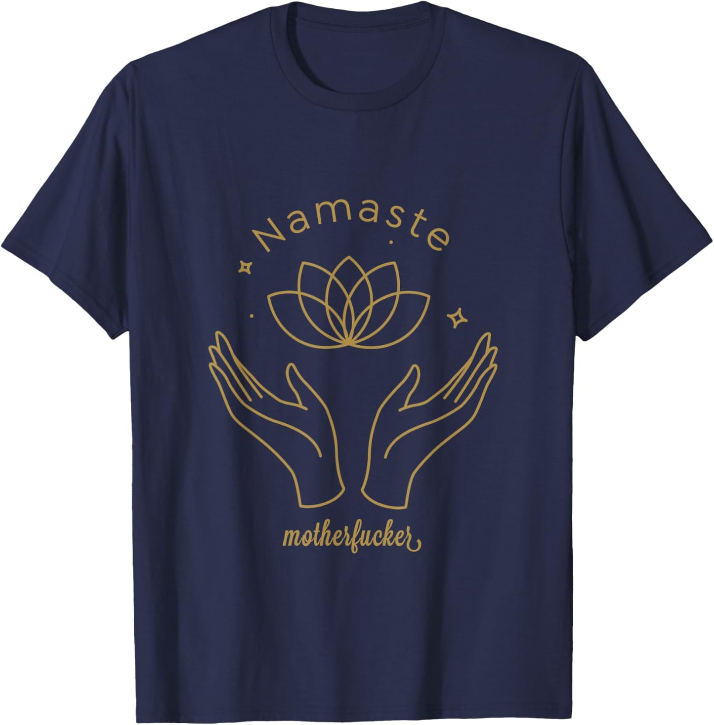 Namaste Mother F T-Shirt - T-Shirt | Navy