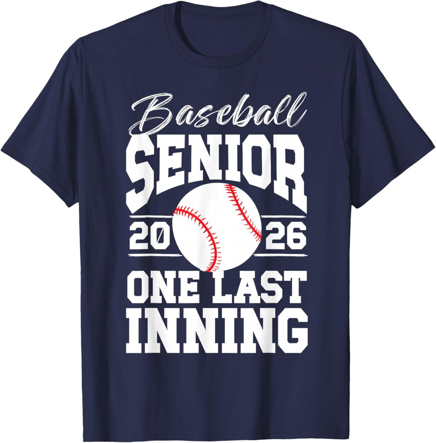 Baseball Senior 2026 Last Inning Senior Baseball Player T-Shirt - T-Shirt | Navy