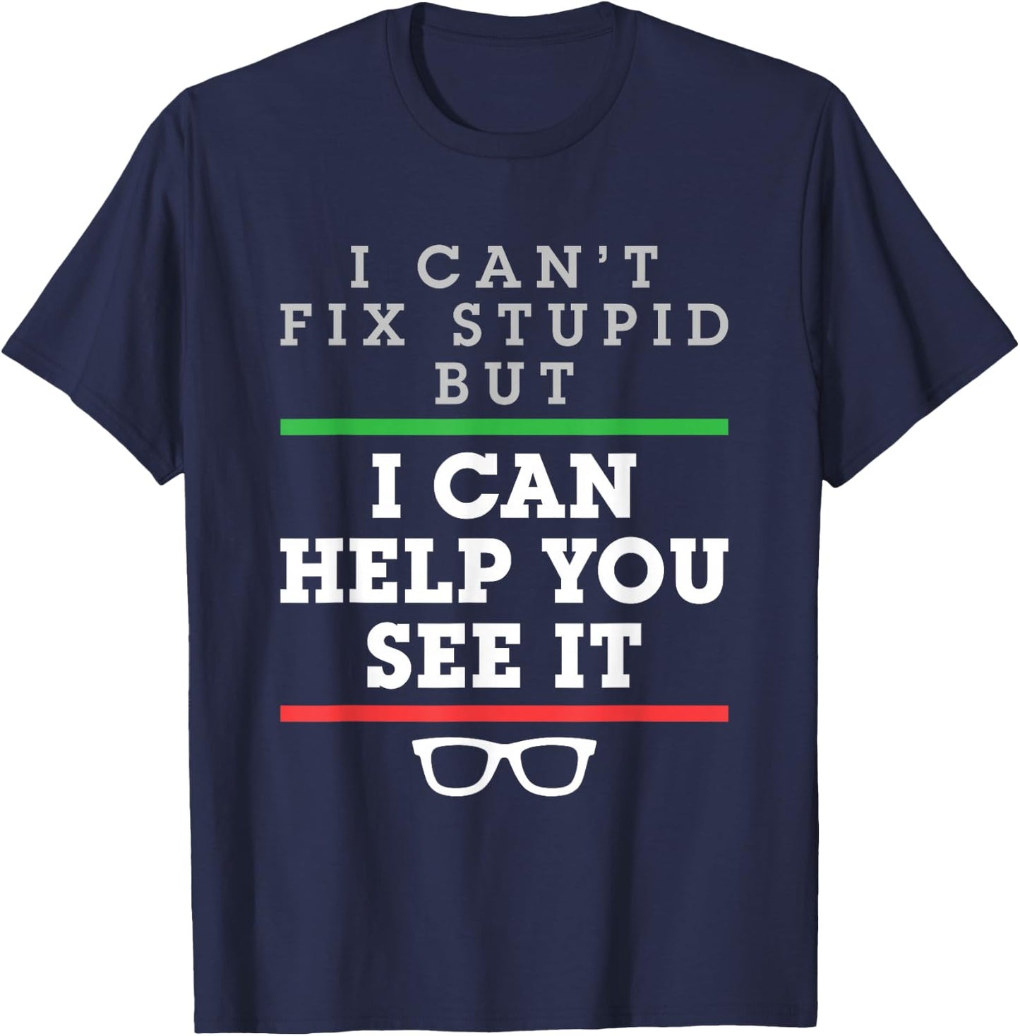 Optometrist Optometry Ophthalmologist Funny Fix See Stupid T-Shirt - T-Shirt | Navy