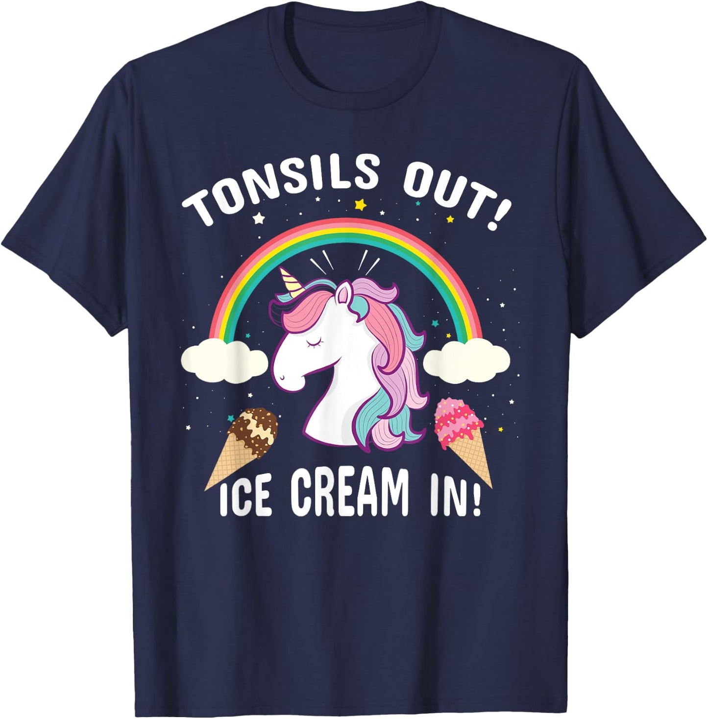 Tonsils Out Ice Cream In Post Surgery Unicorn Get Well Gift T-Shirt - T-Shirt | Navy
