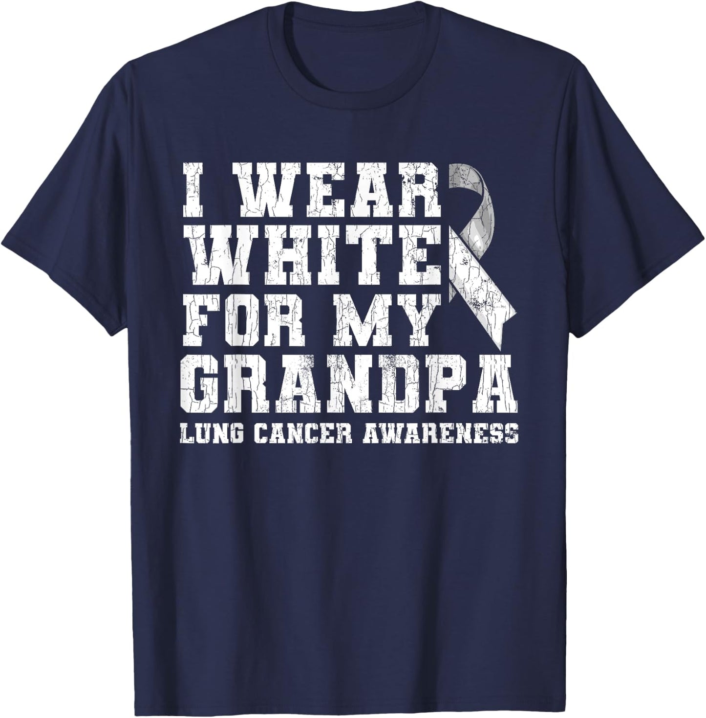 Lung Cancer Awareness White Ribbon Grandpa Gift T-Shirt - T-Shirt | Navy