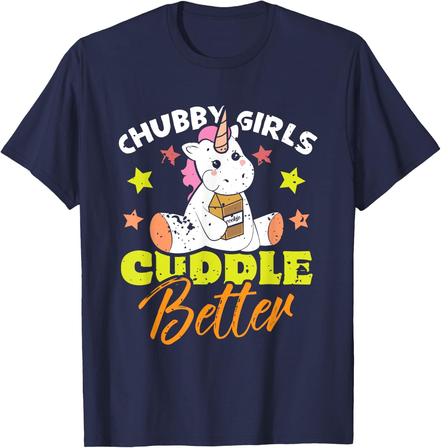 Cute Unicorn Candy Food - Chubby Girls Cuddle Better T-Shirt - T-Shirt | Navy