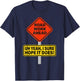 Roadwork Road Work Ahead I Hope It Does Funny Vine T-Shirt - T-Shirt | Navy