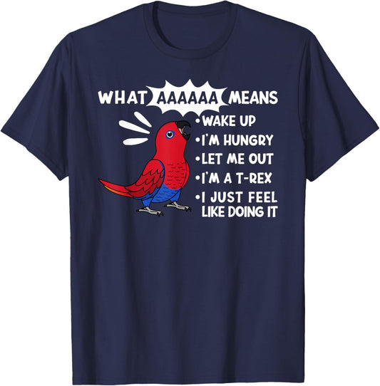 What AAAAAA Means I Screaming Female Eclectus Parrot T-Shirt - T-Shirt | Navy
