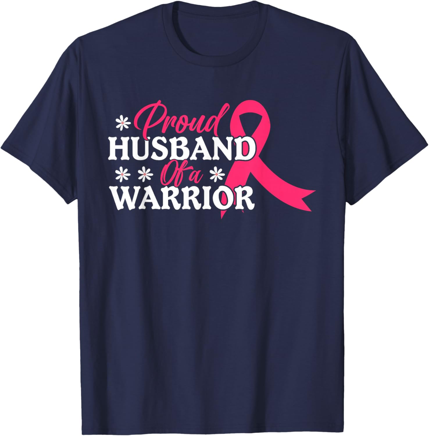 Proud Husband of a Warrior Breast Cancer Awareness T-Shirt - T-Shirt | Navy