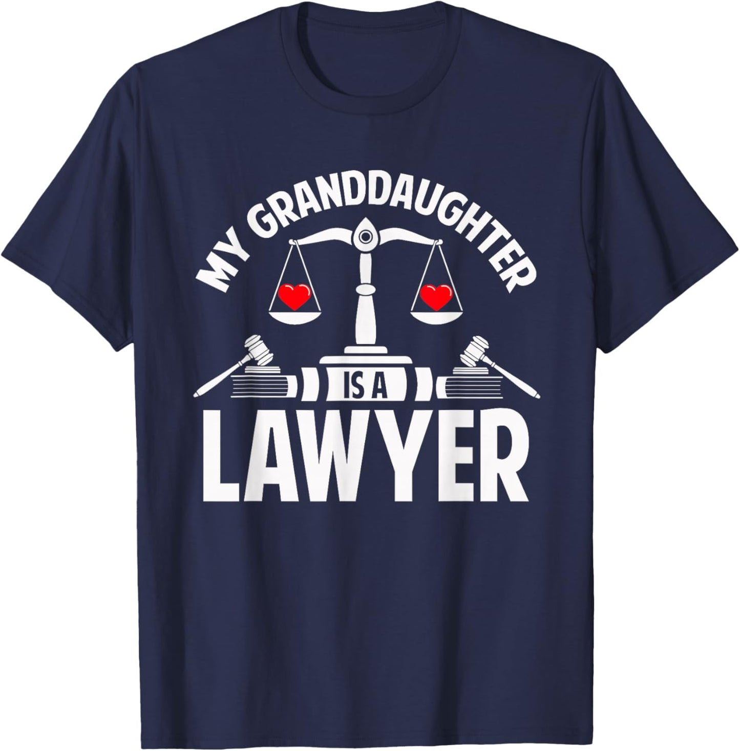 My Granddaughter Is A Lawyer Graduate Law Proud Grandparent T-Shirt - T-Shirt | Navy