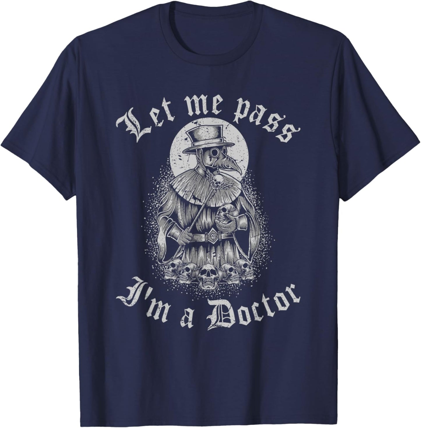 Renaissance Festival Medieval Plague Doctor Quote Ren Faire T-Shirt - T-Shirt | Navy