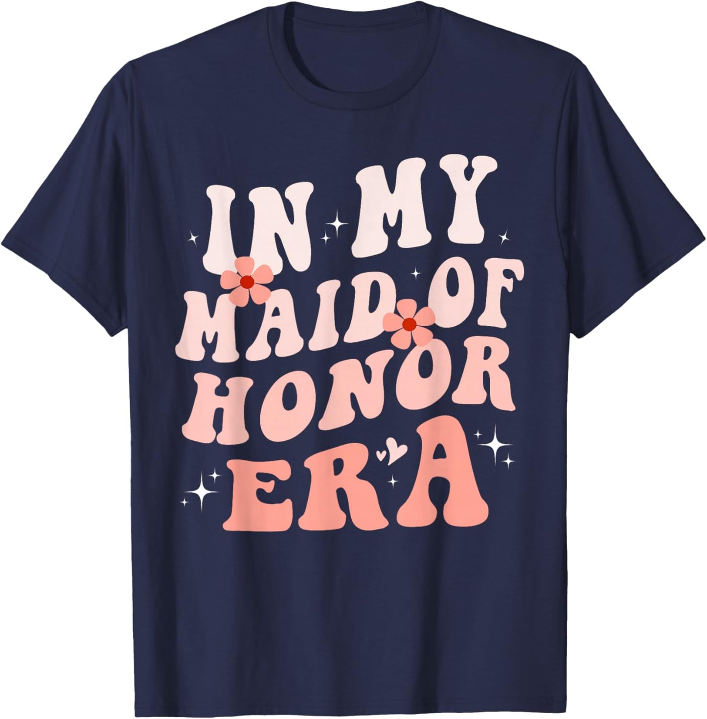 In My Maid of Honor Era Groovy Bridesmaid Wedding Party Cute T-Shirt - T-Shirt | Navy