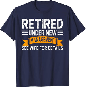 Retirement Men Vintage Retired Under New Management See Wife T-Shirt - T-Shirt | Navy
