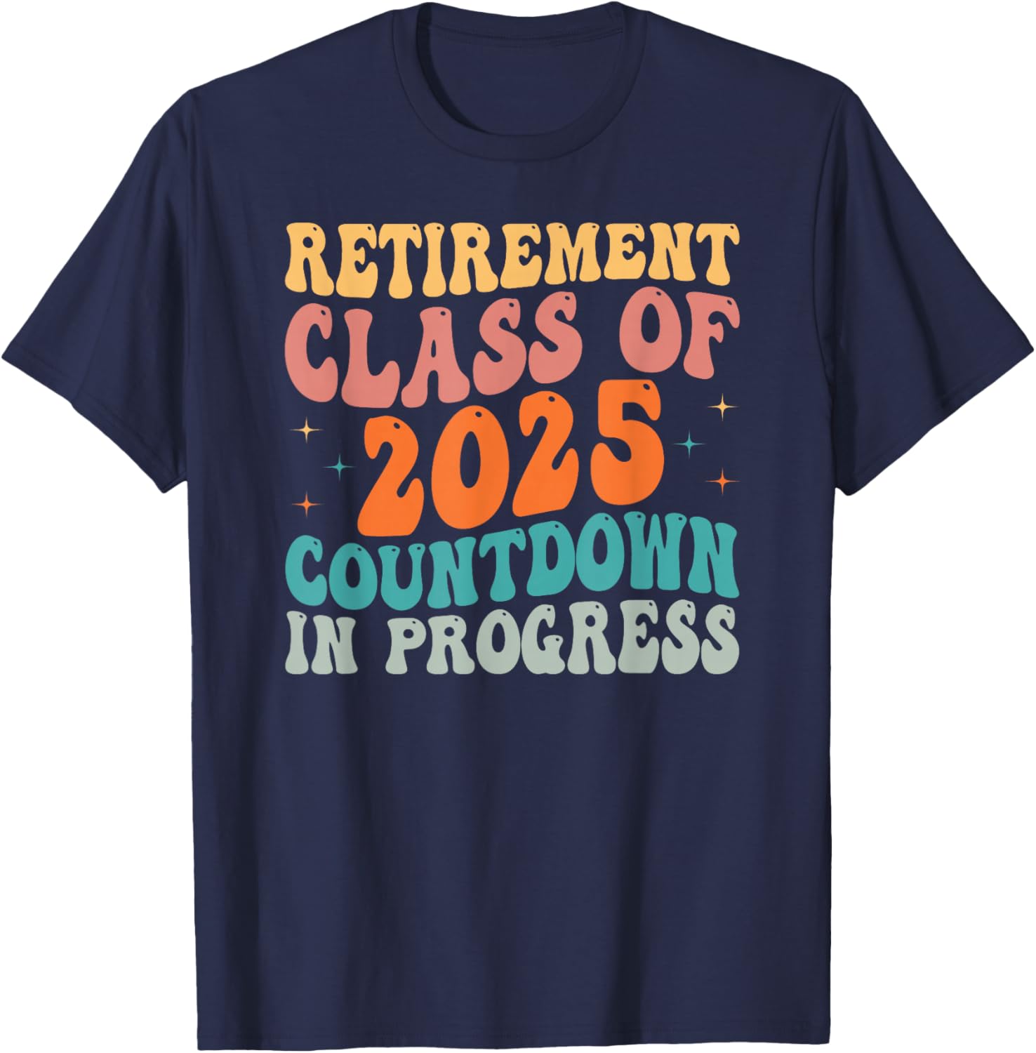 Retirement Class of 2025 Teacher Prof Retirement Loading T-Shirt - T-Shirt | Navy