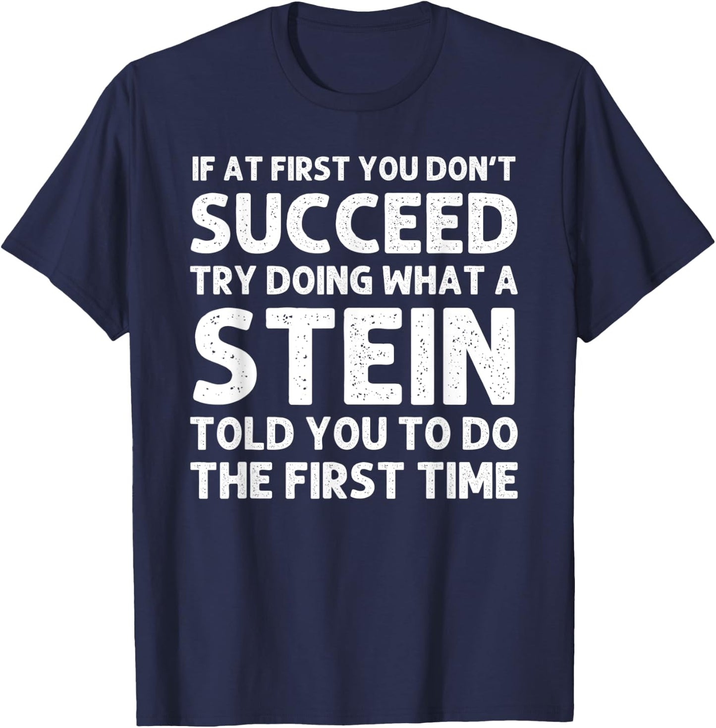 STEIN Funny Surname Family Tree Birthday Reunion Idea T-Shirt - T-Shirt | Navy