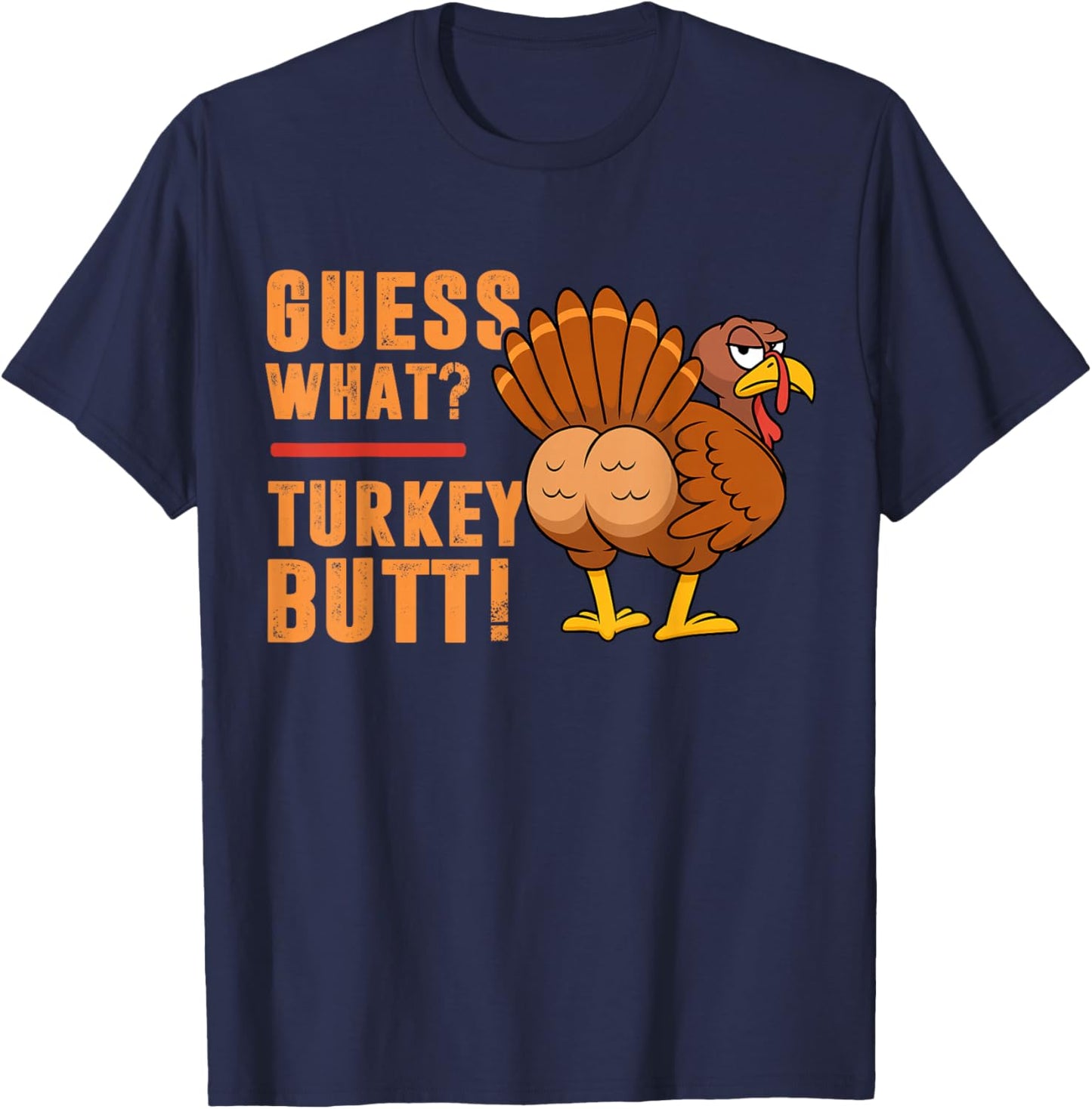 Funny Thanksgiving Guess What Turkey Butt Toddler Boy Kids T-Shirt - T-Shirt | Navy