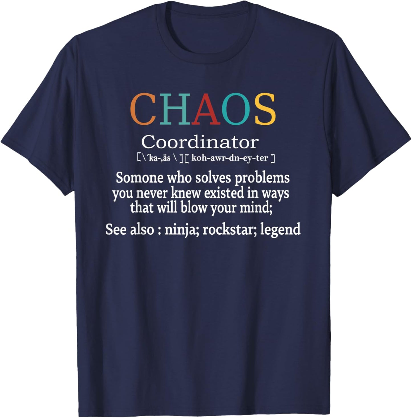 Chaos Coordinator Boss Women Lady Professional Day T-Shirt - T-Shirt | Navy